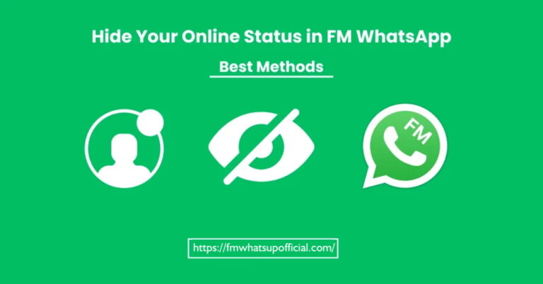 How to Hide Online Status in FM WhatsApp [2025] – Easy & Effective Guide