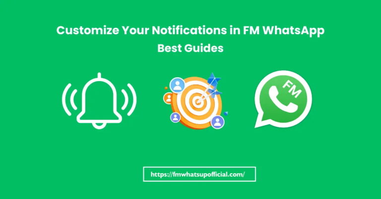 Customize Notifications in FM Whatsapp – Best Guides