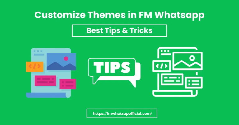 Customize Themes in FM WhatsApp [2025] – Best Tips & Tricks
