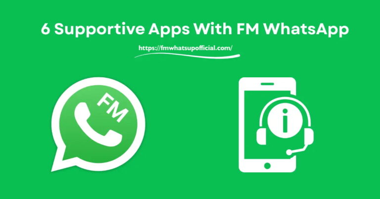 Supportive Apps With FM WhatsApp in 2025 – Must Read